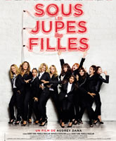 Смотреть Онлайн Красотки в Париже / Sous les jupes des filles [2013]